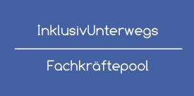 InklusivUnterwegs, Fachkräftepool