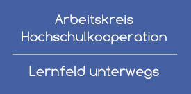 Arbeitskreis Hochschulkooperation - Lernfeld unterwegs